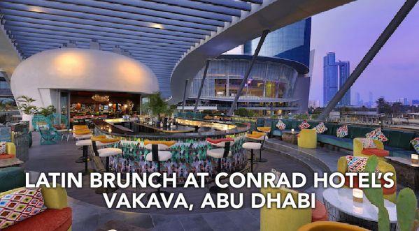 BRAND NEW LATIN SHARING BRUNCH AT VAKAVA IN ABU DHABI'S CONRAD HOTEL!